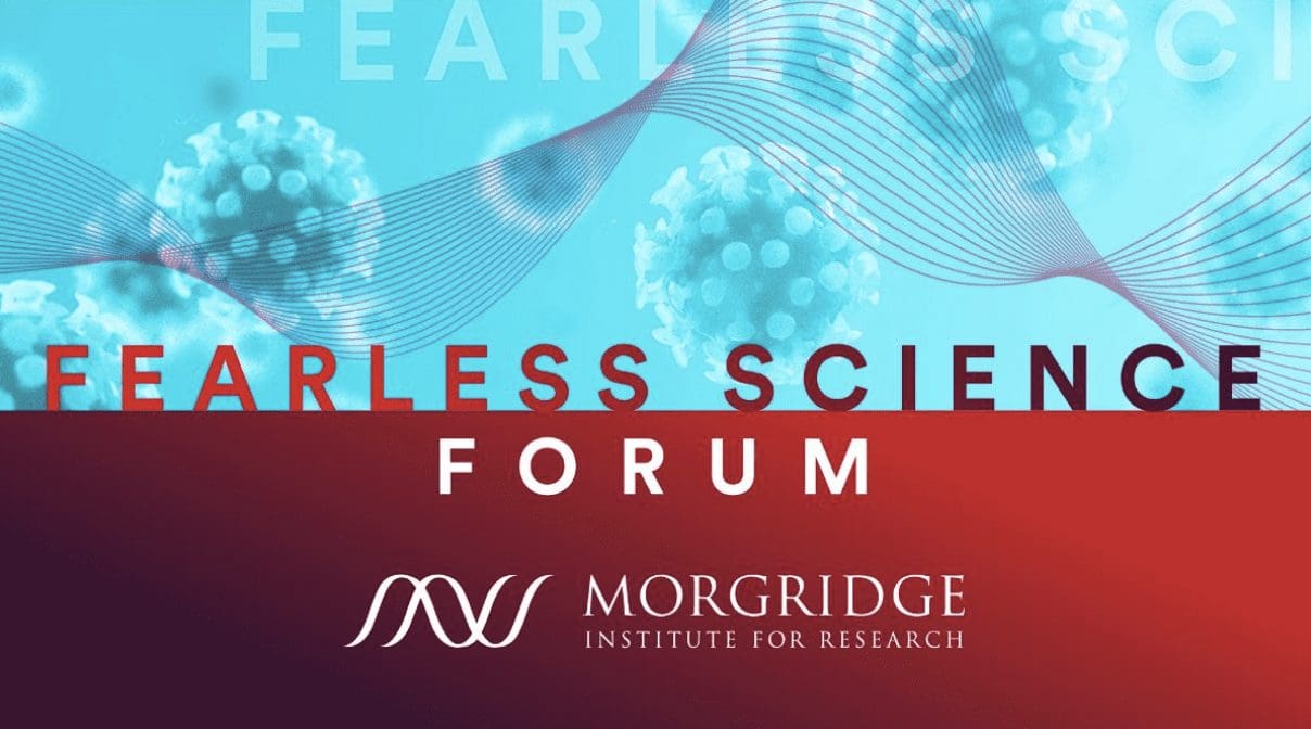 Morgridge Fearless Science Forum